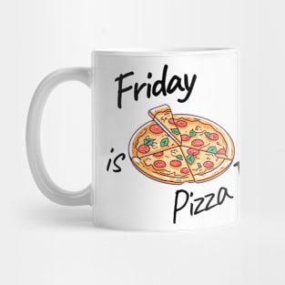 Friday is Pizza Day Mug